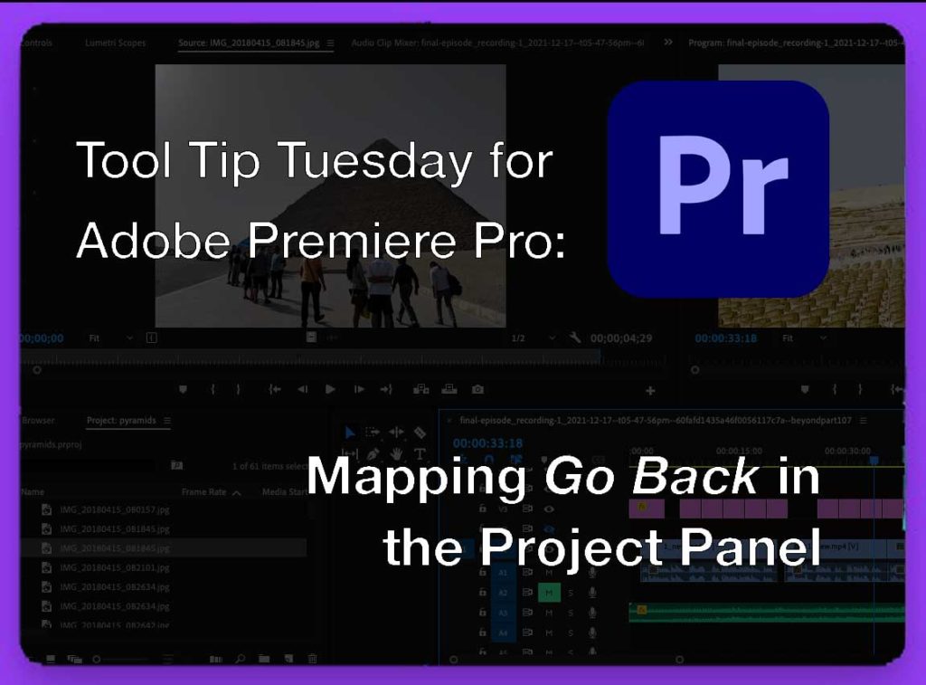 Tool Tip Tuesday for Adobe Premiere Pro: Go Back for faster bin navigation 7