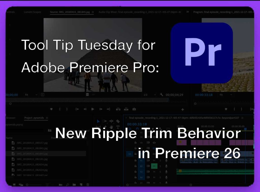Tool Tip Tuesday for Adobe Premiere Pro: New Ripple Trim Behavior in Premiere 26 3