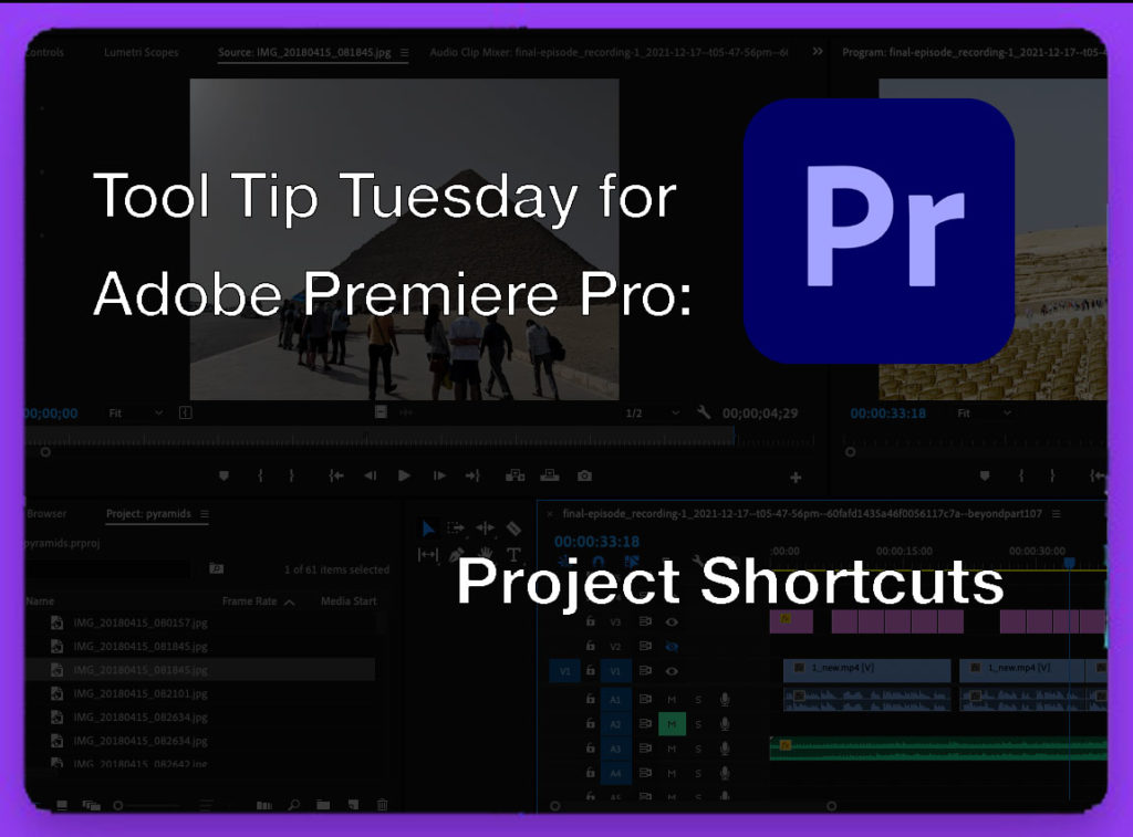 Tool Tip Tuesday for Adobe Premiere Pro: Project Shortcuts 7