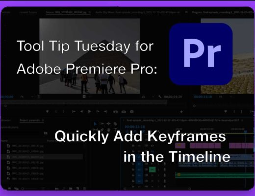 Tool Tip Tuesday for Adobe Premiere Pro: Quickly Add Keyframes in the Timeline 2
