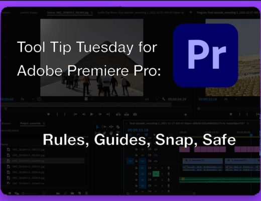 Tool Tip Tuesday for Adobe Premiere Pro: Rules, Guides, Snap, Safe 16