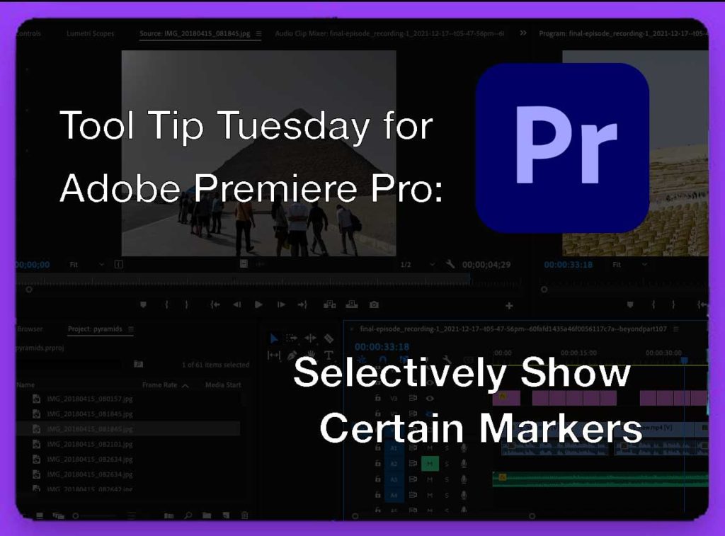 Tool Tip Tuesday for Adobe Premiere Pro: Selectively Show Certain Markers 9