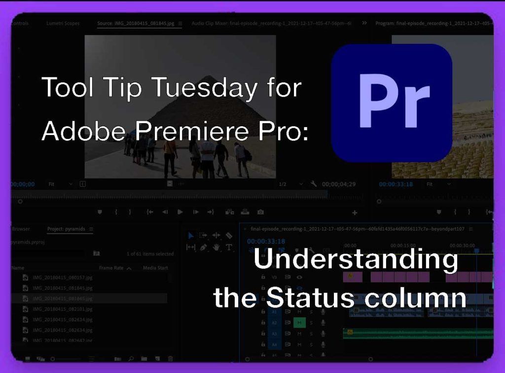 Tool Tip Tuesday for Adobe Premiere Pro: Understanding the Status column 11