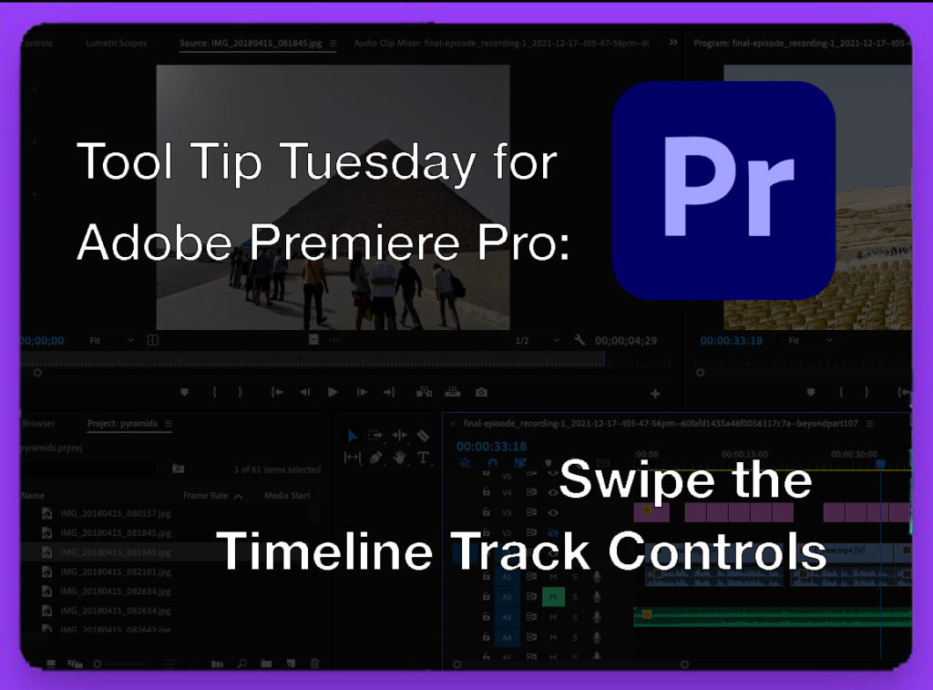 Tool Tip Tuesday for Adobe Premiere Pro: Swipe the Timeline Track Controls 5