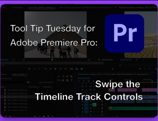 Tool Tip Tuesday for Adobe Premiere Pro: Swipe the Timeline Track Controls 24