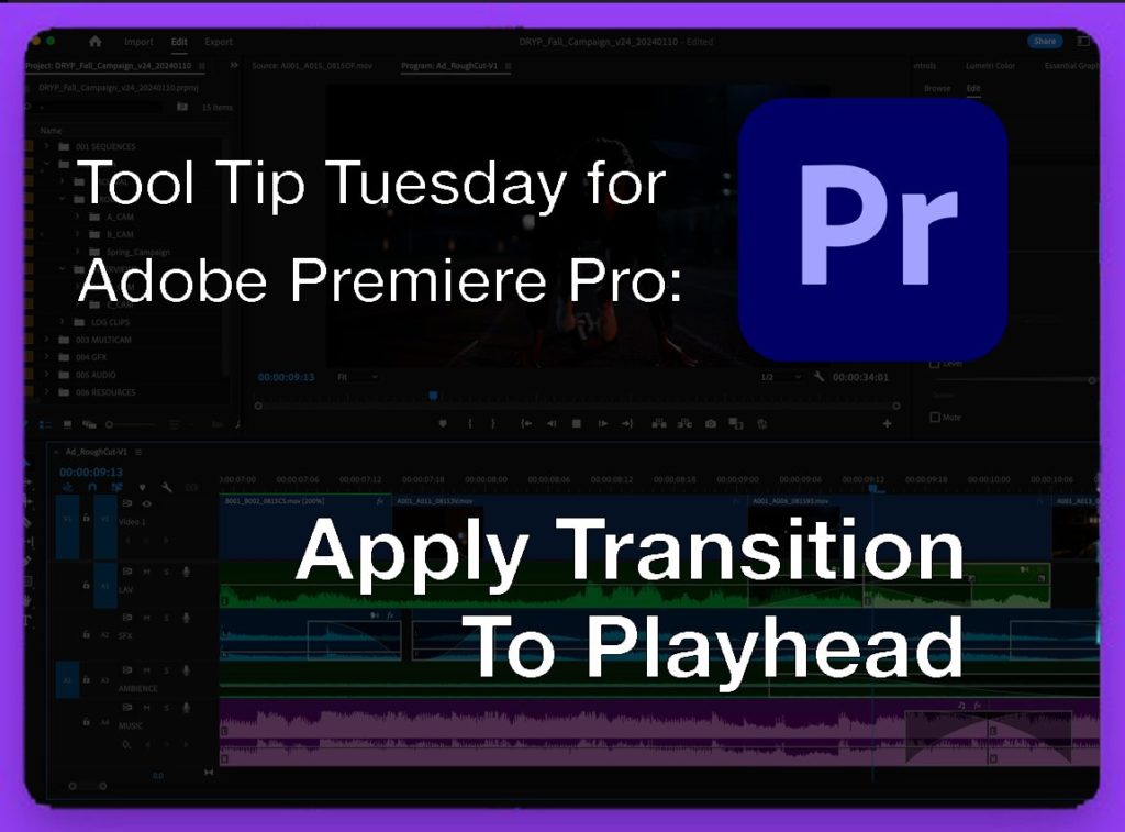 Tool Tip Tuesday for Adobe Premiere Pro: Apply Transition To Playhead 5