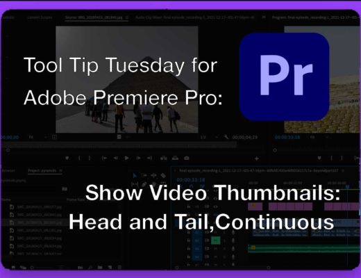 Tool Tip Tuesday for Adobe Premiere: Show Video Thumbnails 26