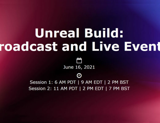 Unreal Build: Broadcast & Live Events, a free virtual event on June 16th