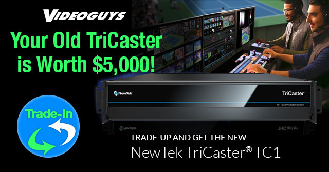 TriCaster trade-in at Videoguys.com