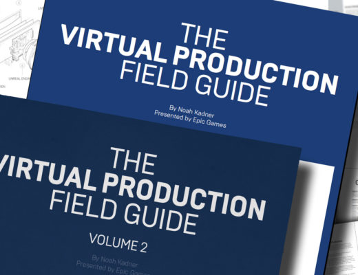 The Virtual Production Field Guide: Epic Games releases Volume 2